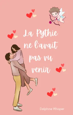 La Pythie ne l'avait pas vu venir (Romcom)