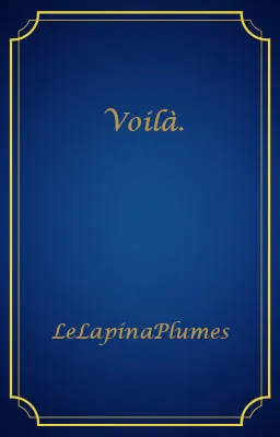 Voilà.