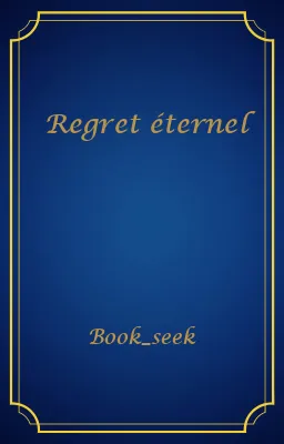 Regret éternel