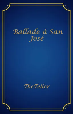 Ballade à San José