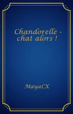 Chandorelle - chat alors !
