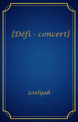 [Défi - concert]