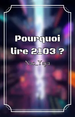 Pourquoi lire 2103 ?