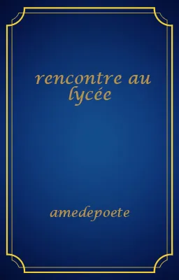rencontre au lycée