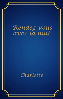 Rendez-vous avec la nuit