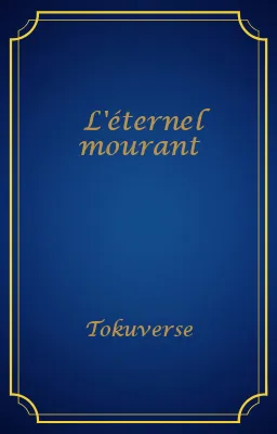 L'éternel mourant