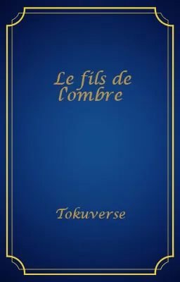 Le fils de l'ombre