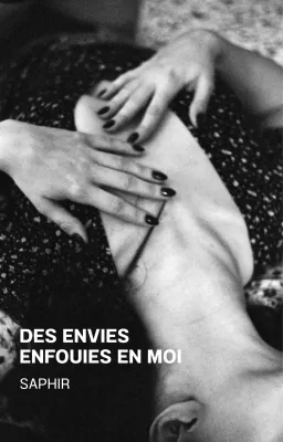 Des envies enfouies en moi