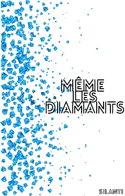 Même les diamants