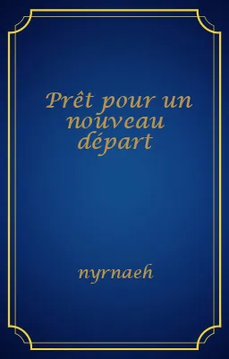 Prêt pour un nouveau départ