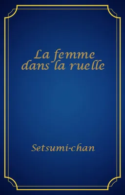 La femme dans la ruelle