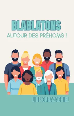 Blablatons autour des prénoms !