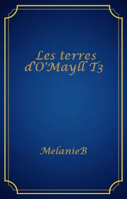Les terres d'O'Mayll T3