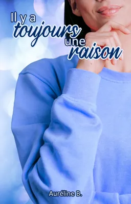 Il y a toujours une raison