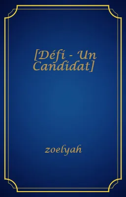 [Défi - Un Candidat]