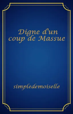 Digne d'un coup de Massue