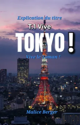 Explication du titre T.1 Vive Tokyo ! Vive le Toman !