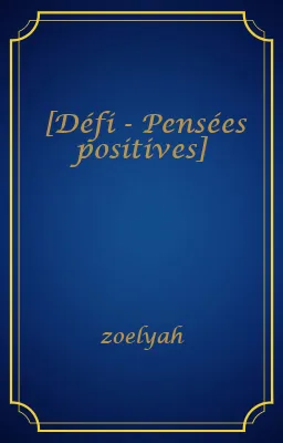 [Défi - Pensées positives]