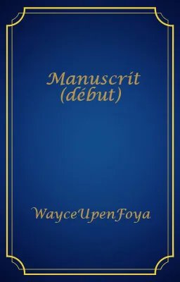 Manuscrit (début)