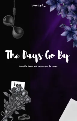 The Days Go By