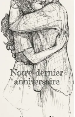 Notre dernier anniversaire