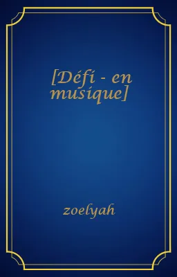 [Défi - en musique]