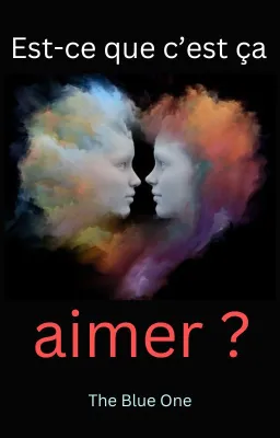Est-ce que c'est ça aimer ?