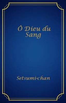 Ô Dieu du Sang