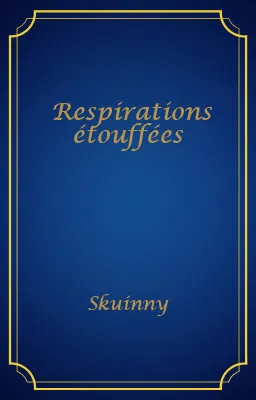 Respirations étouffées