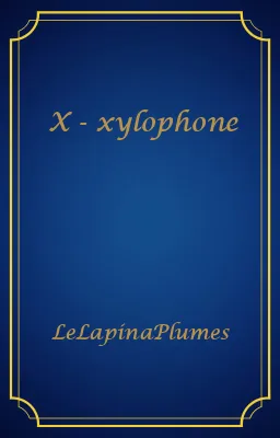 X - xylophone