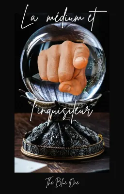 La médium et l'inquisiteur