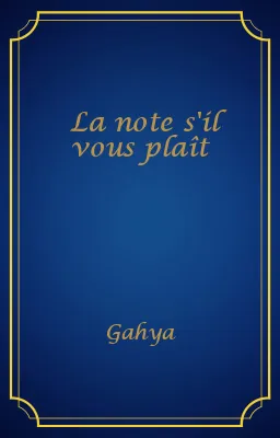 La note s'il vous plaît