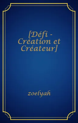[Défi - Création et Créateur]