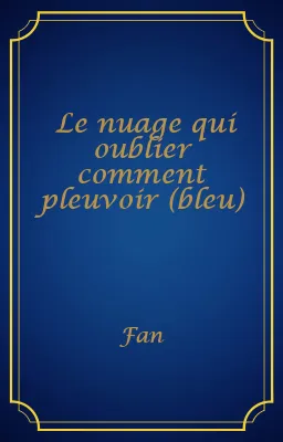 Le nuage qui oublier comment pleuvoir (bleu)