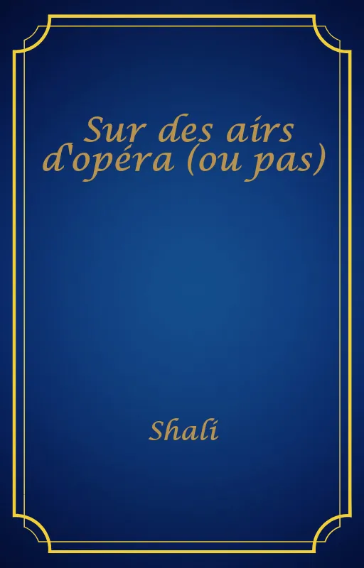 Sur des airs d'opéra (ou pas)