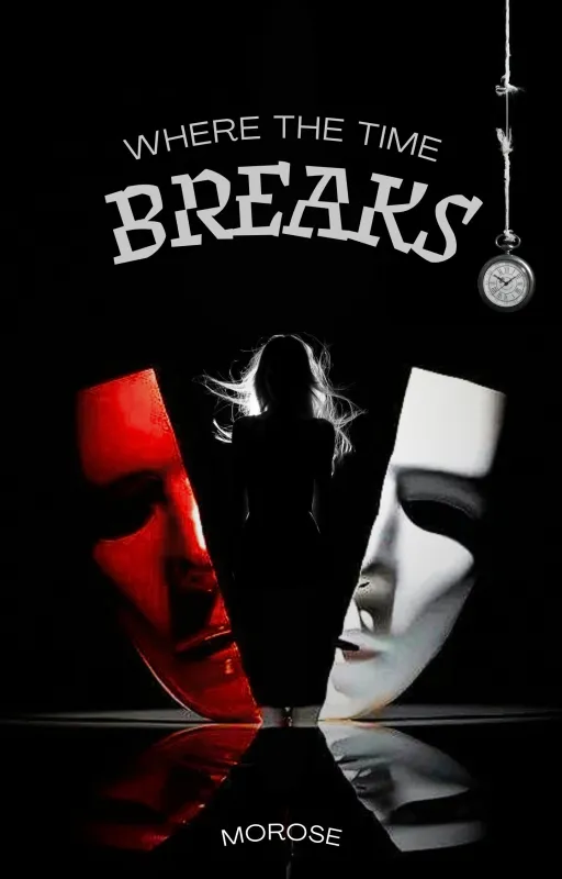 𝖶𝗁𝖾𝗋𝖾 𝖳𝗁𝖾 𝖳𝗂𝗆𝖾 𝖡𝗋𝖾𝖺𝗄𝗌