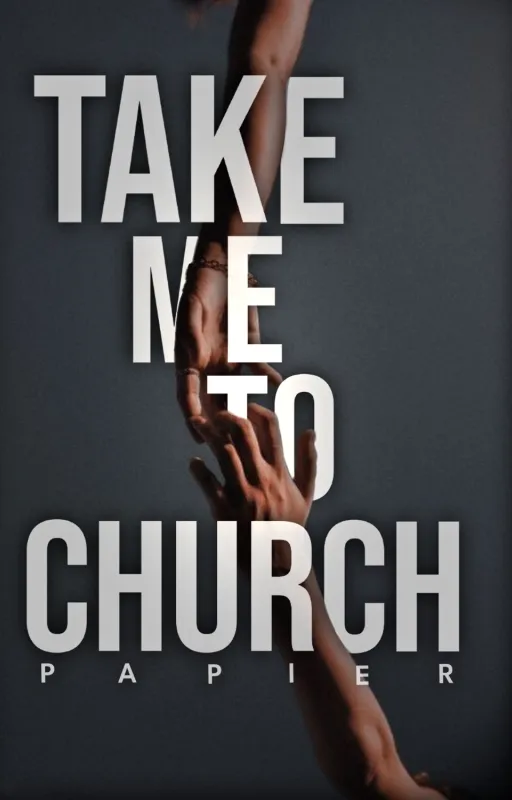Take me to church