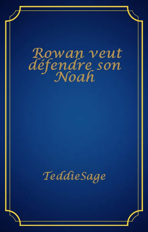 Rowan veut défendre son Noah