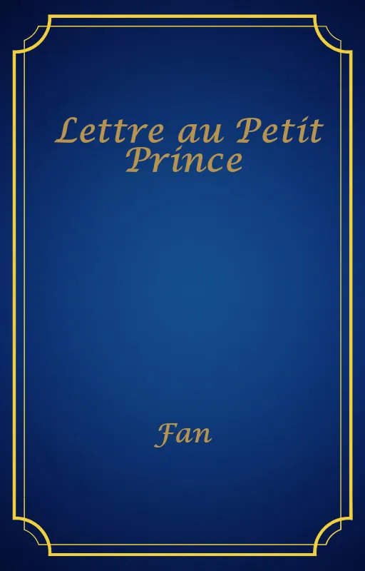 Lettre au Petit Prince