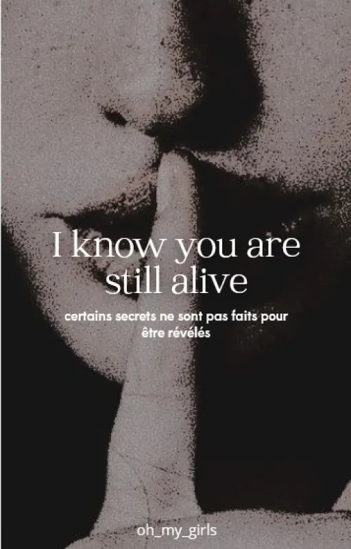 I know you are still alive
