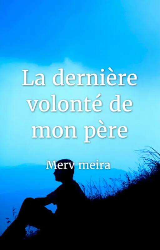 La dernière volonté de mon père