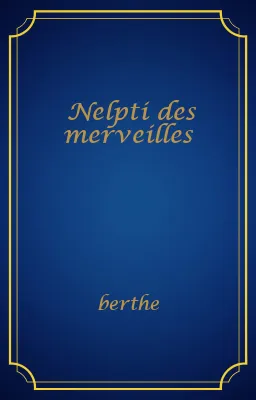 Nelpti des merveilles