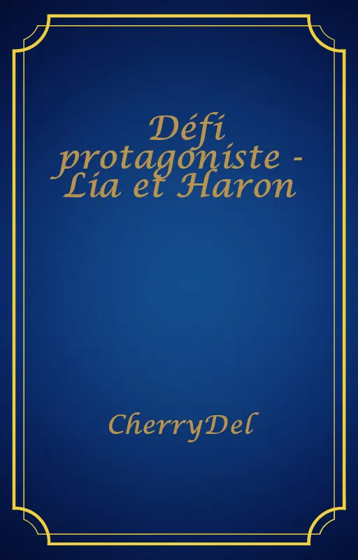 Défi protagoniste - Lia et Haron
