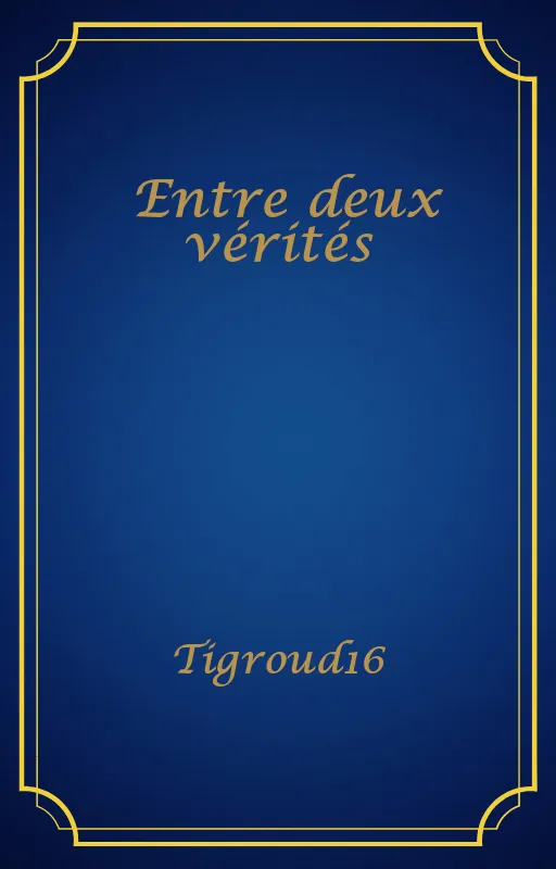 Entre deux vérités