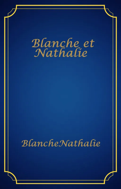 Blanche et Nathalie