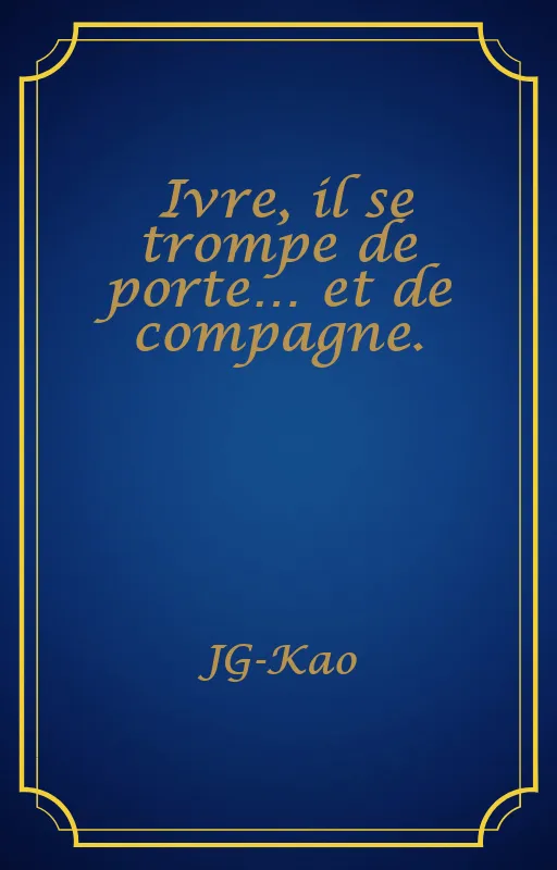 Ivre, il se trompe de porte… et de compagne.