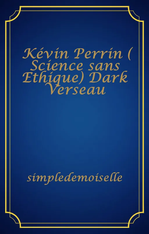 Kévin Perrin ( Science sans Ethique) Dark Verseau