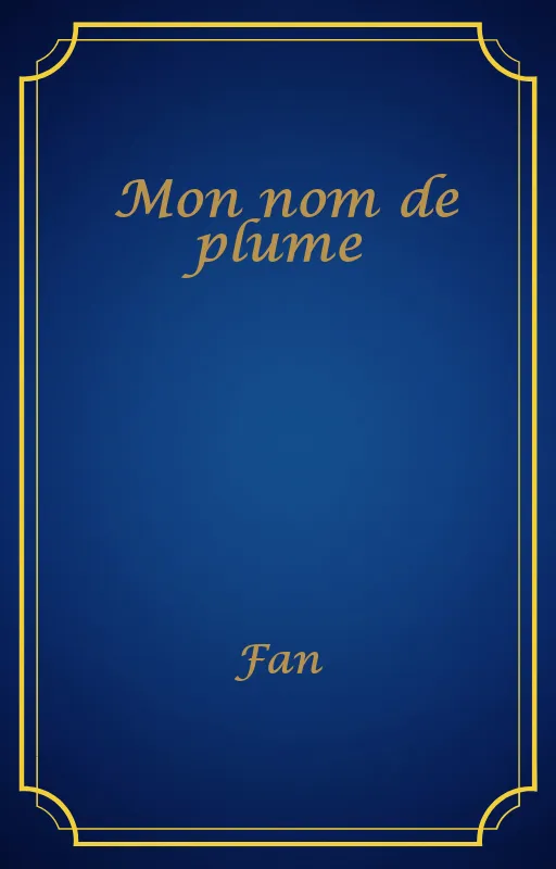 Mon nom de plume