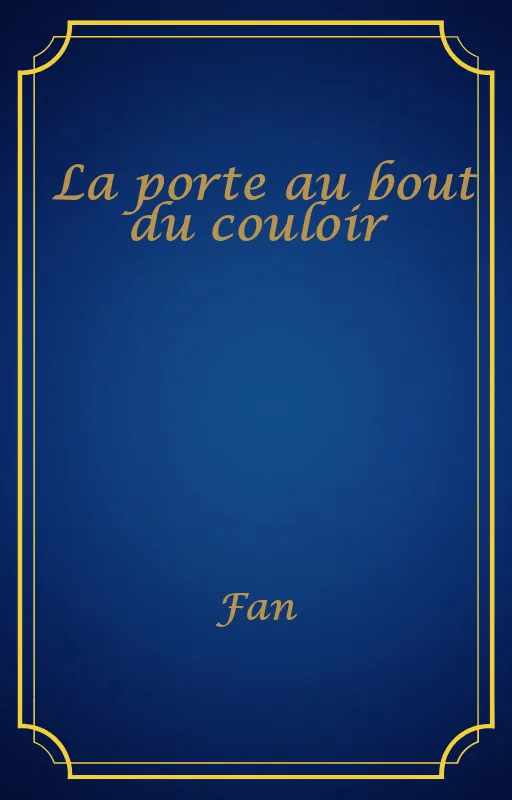 La porte au bout du couloir