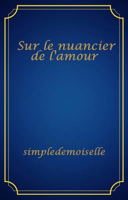 Sur le nuancier de l'amour